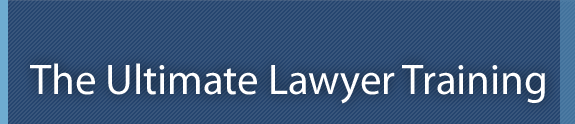 The Ultimate Lawyer Training